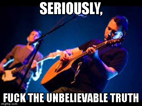 the unbelievable truth